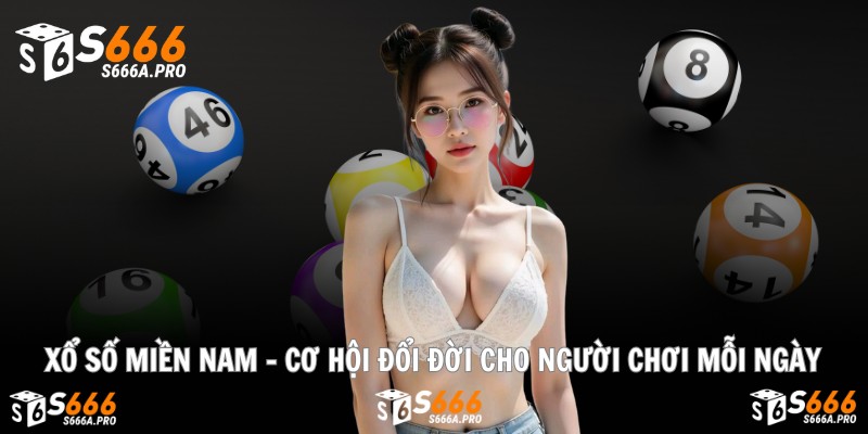 Xổ Số Miền Nam – Cơ Hội Đổi Đời Cho Người Chơi Mỗi Ngày